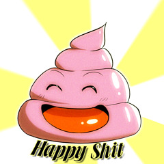 Happy Shit [Prod by.AWCCBEATS]