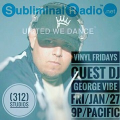 George Vibe Guest Mix // Vinyl Fridays on Subliminal Radio // 27 January 2017