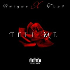 Unique ft Trev- Tell Me