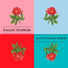 Fallin' Flower Ft. Wooly Nemeth (Prod. Westley Nines)
