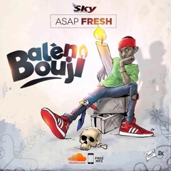 Asap Fresh - Balen Bouji