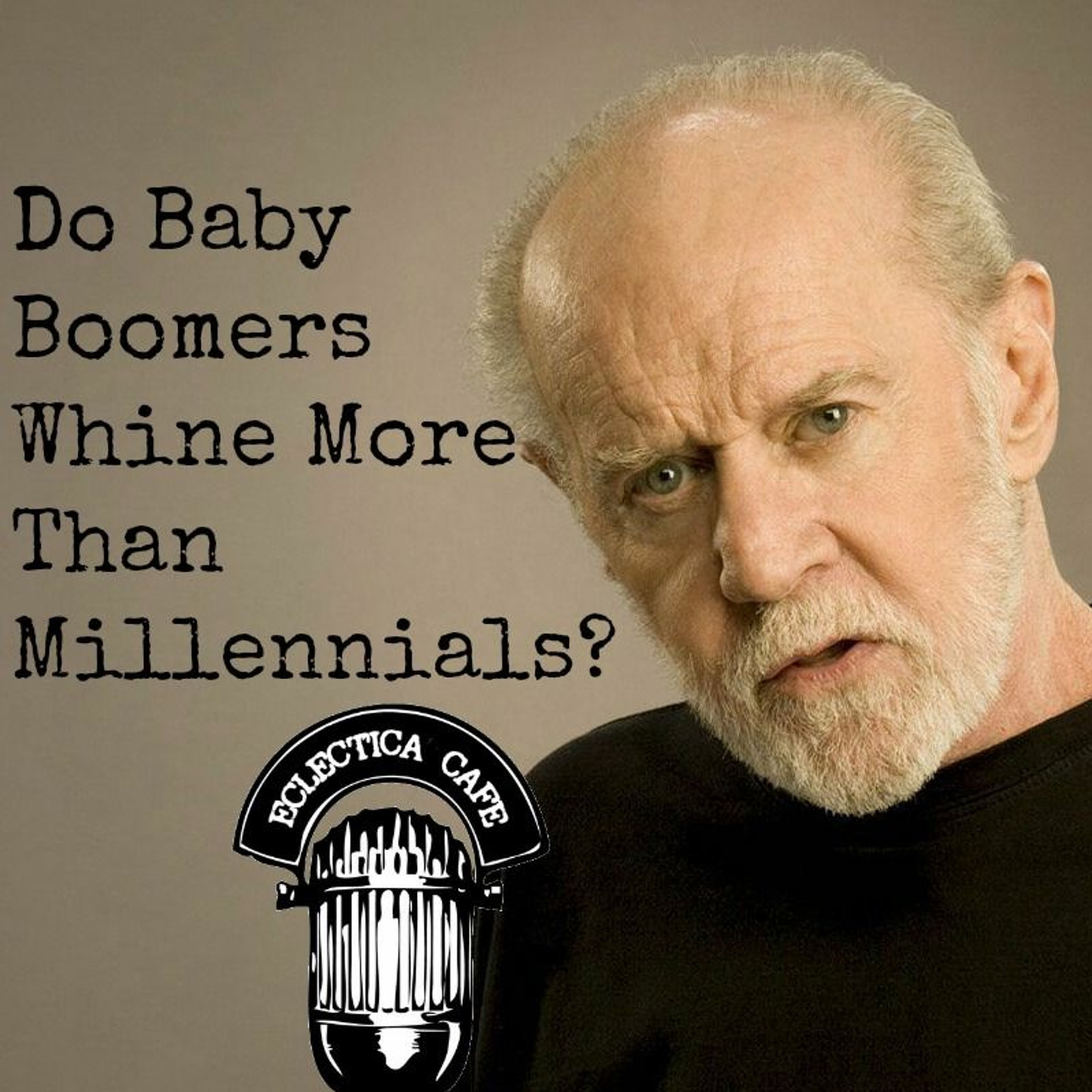 Do Baby Boomers Whine More Than Millennials? episode artwork