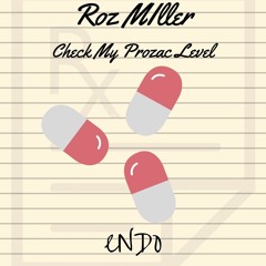 Roz Miller - Check My Prozac Level Feat. eNDo