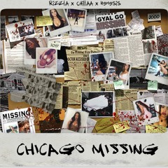 Chicago Missing (feat. Rizzla, Chillaa & Nemesis)