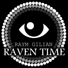 Raym Gilian - Raven Time
