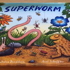 SuperWorm By Julia Donaldson