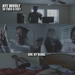 Aye Woolf x 10 Toes 6 Feet (prod. by OK Boi) [Mastered]