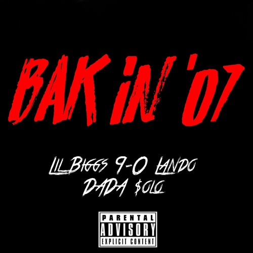 Lil Biggs,9-0,Lando,DADA,$olo - Bak in 07