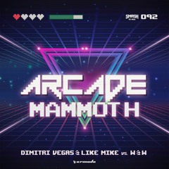 Dimitri Vegas & Like Mike vs W&W - Arcade vs Mammoth (DV & LM Edit) [Best Quality]