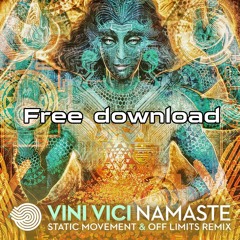 Vini Vici - Namaste (Off Limits & Static Movement Remix)Free download !!!