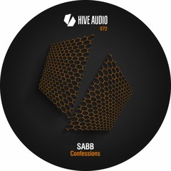 Hive Audio 072 - Sabb - Confessions EP