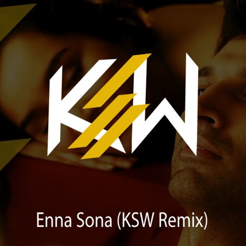 Stream ENNA SONA (KSW REMIX)