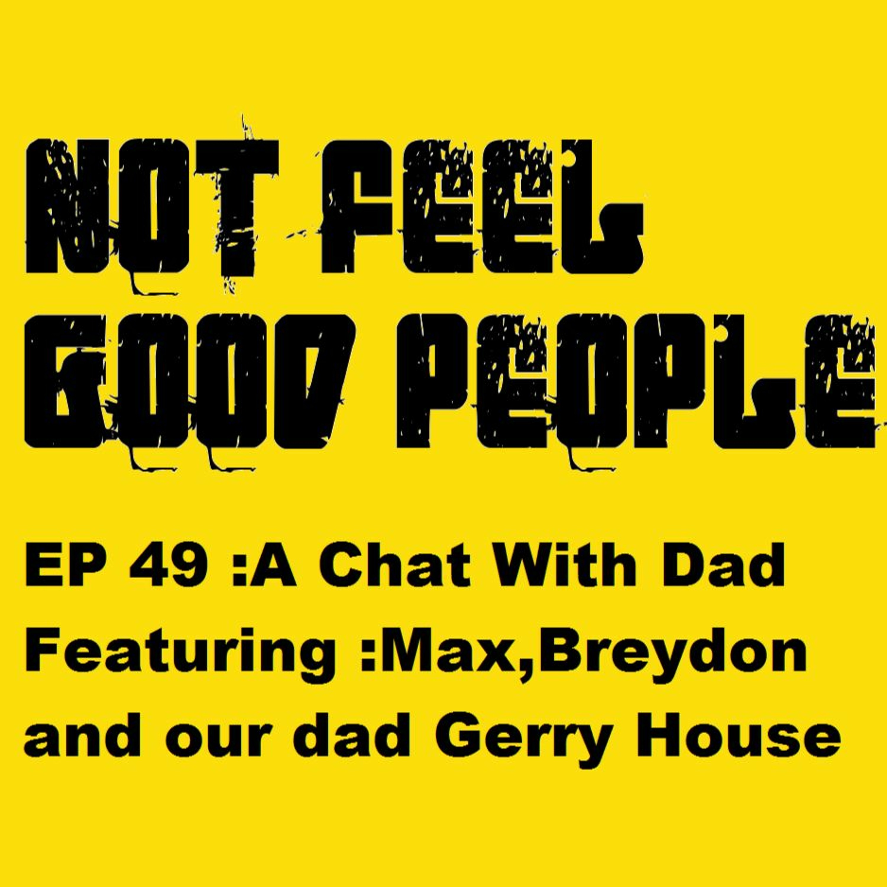 NFGP Ep 49: A Chat With Dad episode artwork