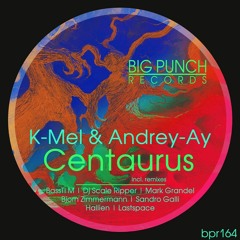 K - Mel & Andrey-Ay  -  Centaurus (RMX Dj Scale Ripper) (Preview)
