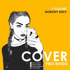 Psquare - Nobody Ugly Cover (JH)