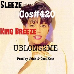 You Belong To Me Feat   Sleeze, Kingbreeze