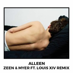 Lil Kleine - Alleen (Zeen & Myer Ft. LOUIS XIV Remix)
