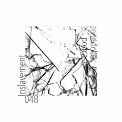 zenevloed 048 - Inslavement