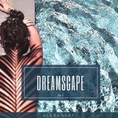Dreamscape ep.2