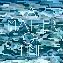 Dillon - A matter of time (Monokle Remix)