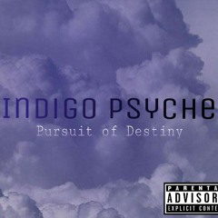 Indigo Psyche - Pursuit Of Destiny