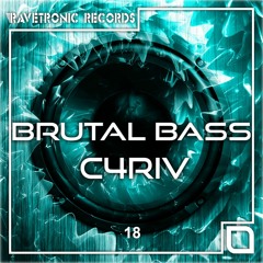 C4RIV - Brutal Bass [OUT NOW!]