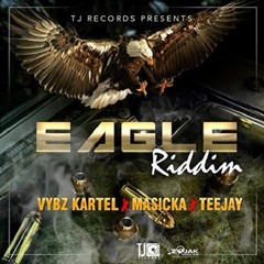 Eagle Riddim Mix  June 2017 Vybz Kartel,Masicka,Teejay (Tj Records)  Mix By Djeasy