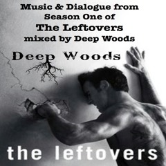 The Leftovers Season 1 - Deep Woods Mix