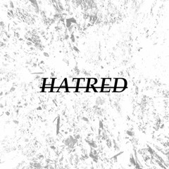 HATRED - Introspection