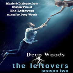 The Leftovers Season 2 - Deep Woods Mix