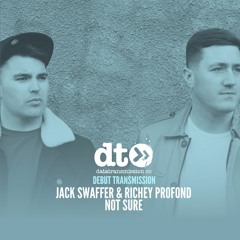 Jack Swaffer & Richey Profond - Not Sure