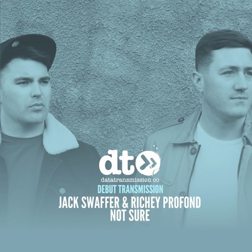 Jack Swaffer & Richey Profond - Not Sure