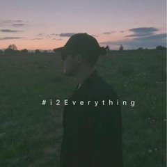 #I2Everything