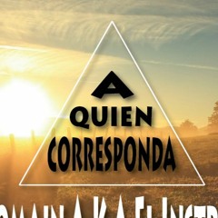 A Quien Corresponda - Domain A.K.A El Instruido Ft Rapper Clever (RC)