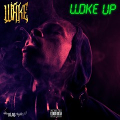 Woke Up (Prod. By: Bruce Wayne)