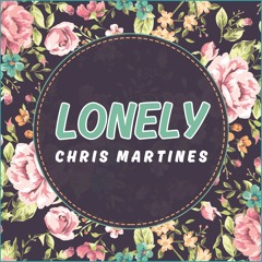 Chris Martines - Lonely