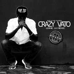 Crazy Vato - Aqui Te Entrego Mi Hip Hop (Ruff & Tuff Studios)