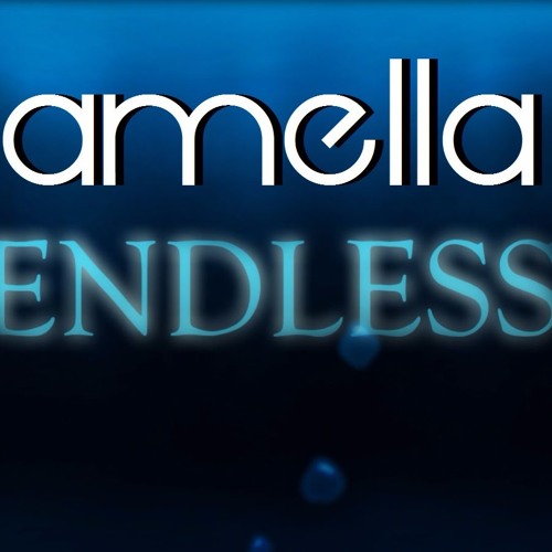 Stream amella - Endless by amella | Listen online for free on SoundCloud