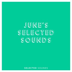 June's Selected Sounds