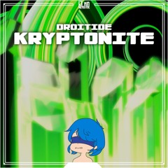 Droitide - Kryptonite