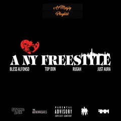 A NY Freestyle Feat. Just Aura, Top Don, Rugah & Bless Alfonso