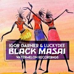 Igor Garnier & LuckyDee - Black Masai (Extended Mix) FREE DOWNLOAD