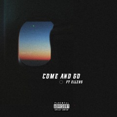 Come And Go (Feat.EllzBS)
