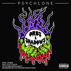 Psychlone X Scott Carlin - Orbs & Shadows (Prod. Symeze)