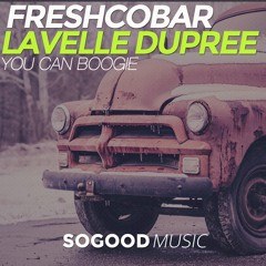 Freshcobar & Lavelle Dupree - You Can Boogie