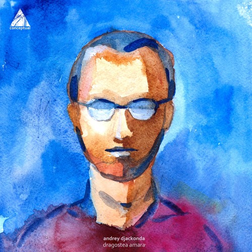 Andrey Djackonda - Dragostea Amara EP (incl. Stanley Foster Remix)