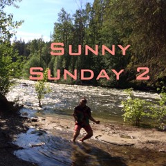 Sunny Sunday 2 (May 2017)