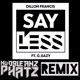 on Dillon Francis - Say Less Feat. G - Eazy(NuOrleanzPhatz Remix)
