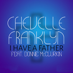 I Have a Father ft. Donnie McClurkin