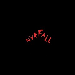 Nvrfall's Original Music